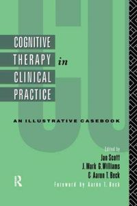 Bild vom Artikel Cognitive Therapy in Clinical vom Autor Jan Williams, J. Mark G. Beck, Aaron T., M. Scott