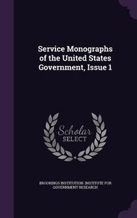 Produktbild: Service Monographs of the United States Government, Issue 1