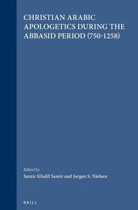 Produktbild: Christian Arabic Apologetics During the Abbasid Period (750-1258)