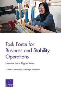 Produktbild: Task Force for Business and Stability Operations: Lessons from Afghanistan