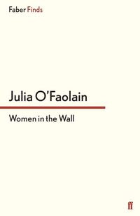 Produktbild: O'Faolain, J: Women in the Wall