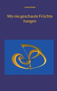 Produktbild: Wo nie geschaute Fr&uuml;chte hangen