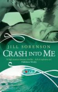 Produktbild: Crash into Me: A Rouge Romantic Suspense