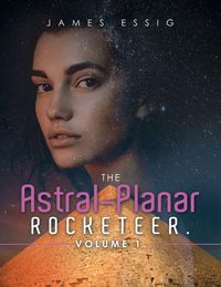 Produktbild: The Astral-Planar Rocketeer. Volume 1.