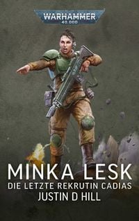 Produktbild: Warhammer 40.000 Minka Lesk - Die letzte Rekrutin Cadias