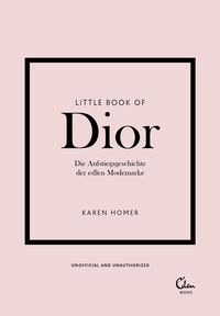 Bild vom Artikel Little Book of Dior vom Autor Karen Homer
