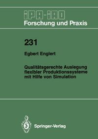 Produktbild: Qualit&auml;tsgerechte Auslegung flexibler Produktionssysteme mit Hilfe von Simulation
