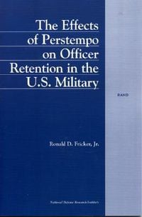 Produktbild: The Effects of Perstempo on Officer Retention in the U.S. Military