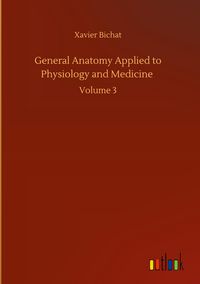 Produktbild: General Anatomy Applied to Physiology and Medicine