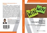 Produktbild: Mediative F&uuml;hrungstechniken in Projekten