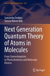 Produktbild: Next Generation Quantum Theory of Atoms in Molecules