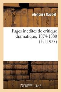 Produktbild: Pages in&eacute;dites de critique dramatique, 1874-1880