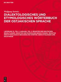 Produktbild: Anhang, Teil 2: Register der deutschen Bedeutungen. Register der russischen Bedeutungen. Register der etymologisch behandelten W&ouml;rter. Berichtigungen