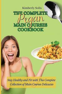 Produktbild: The Complete Pegan Main Courses Cookbook