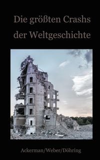 Produktbild: Die gr&ouml;&szlig;ten Crashs der Weltgeschichte