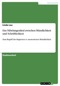 Produktbild: Das Nibelungenlied zwischen M&uuml;ndlichkeit und Schriftlichkeit