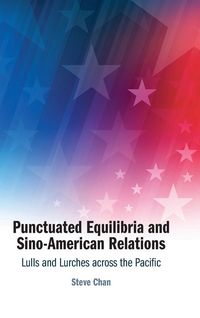 Produktbild: Punctuated Equilibria and Sino-American Relations