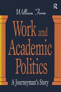 Produktbild: Work and Academic Politics