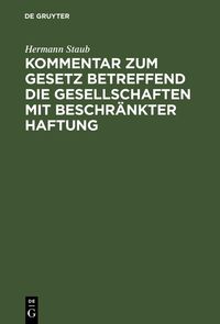 Produktbild: Kommentar zum Gesetz betreffend die Gesellschaften mit beschr&auml;nkter Haftung