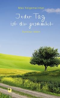 Produktbild: Jeder Tag ist dir geschenkt