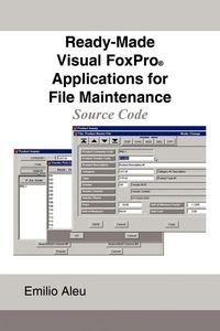 Produktbild: Ready-Made Visual FoxPro Applications for File Maintenance