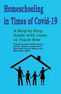 Produktbild: Homeschooling in Times of Covid-19: A Step by Step Guide with Links to Teach Now