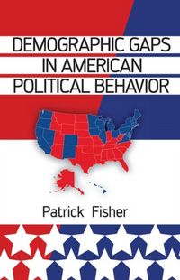 Produktbild: Fisher, P: Demographic Gaps in American Political Behavior