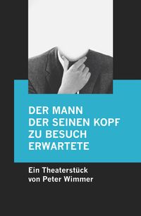 Produktbild: Der Mann, der seinen Kopf zu Besuch erwartete