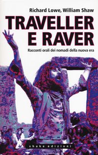 Produktbild: Traveller e raver. Racconti orali dei nomadi della nuova era