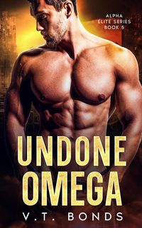 Produktbild: Undone Omega (Alpha Elite Series, #5)