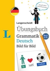 Produktbild: Langenscheidt &Uuml;bungsbuch Grammatik Deutsch Bild f&uuml;r Bild - Das visuelle &Uuml;bungsbuch f&uuml;r den leichten Einstieg