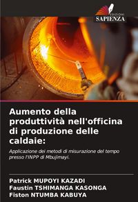 Produktbild: Aumento della produttivit&agrave; nell'officina di produzione delle caldaie: