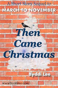 Produktbild: Then Came Christmas - A Short Story Sequel to March to November