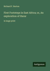 Produktbild: First Footsteps in East Africa; or, An exploration of Harar