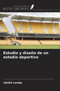 Produktbild: Estudio y dise&ntilde;o de un estadio deportivo