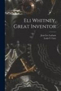 Produktbild: Eli Whitney, Great Inventor