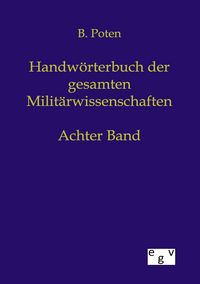 Produktbild: Handw&ouml;rterbuch der Gesamten Milit&auml;rwissenschaften