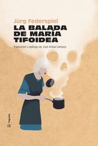 Produktbild: La Balada de Mar&iacute;a Tifoidea