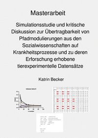 Produktbild: Simulationsstudie und kritische Diskussion zur &Uuml;bertragbarkeit von Pfadmodulierungen aus den Sozialwissenschaften auf Krankheitsprozesse und zu deren