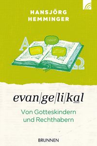 Produktbild: Evangelikal: von Gotteskindern und Rechthabern