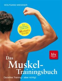 Bild vom Artikel Das Muskel-Trainingsbuch vom Autor Wolfgang Miessner