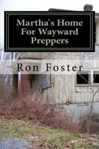 Produktbild: Martha`s Home For Wayward Preppers (Prepper Novelettes, #2)