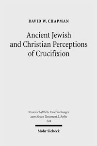 Produktbild: Ancient Jewish and Christian Perceptions of Crucifixion