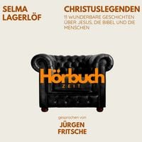 Produktbild: Christuslegenden. 11 wunderbare Geschichten &uuml;ber Jesus, die Bibel und die Menschen.