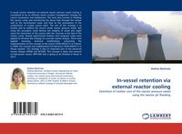 Produktbild: In-vessel retention via external reactor cooling
