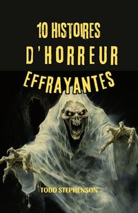 Produktbild: 10 Histoires d'Horreur Effrayantes