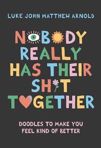 Produktbild: Nobody Really Has Their Sh*t Together