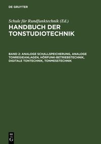 Produktbild: Analoge Schallspeicherung, analoge Tonregieanlagen, H&ouml;rfunk-Betriebstechnik, digitale Tontechnik, Tonmesstechnik