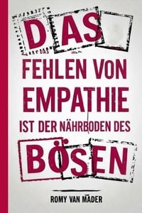 Produktbild: Das Fehlen von Empathie ist der N&auml;hrboden des B&ouml;sen