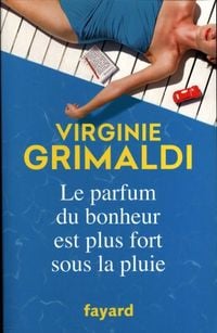 Le parfum du bonheur est plus fort sous la pluie' von 'Virginie Grimaldi' -  'Taschenbuch' - '978-2-253-08811-0